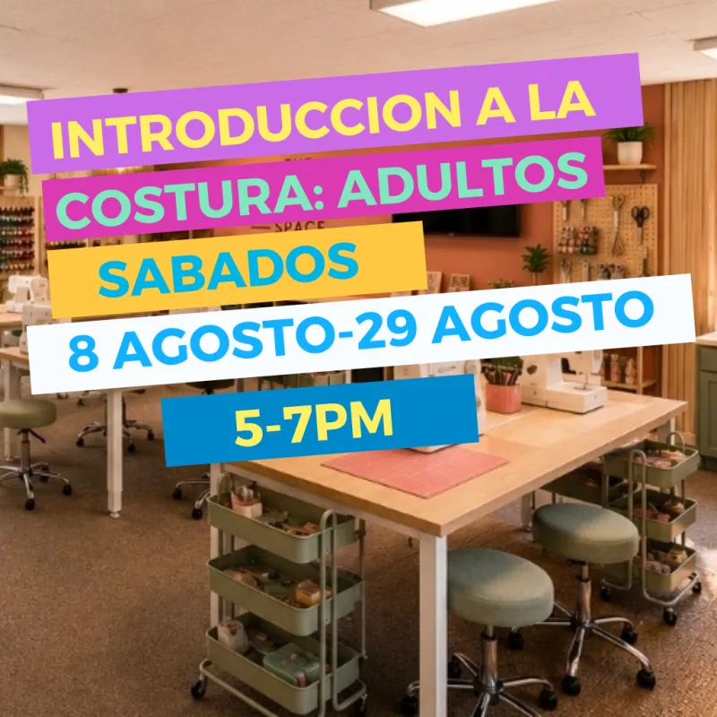 Introduccion a La Costura Sabados- Agosto 8-29/ 5pm-7pm