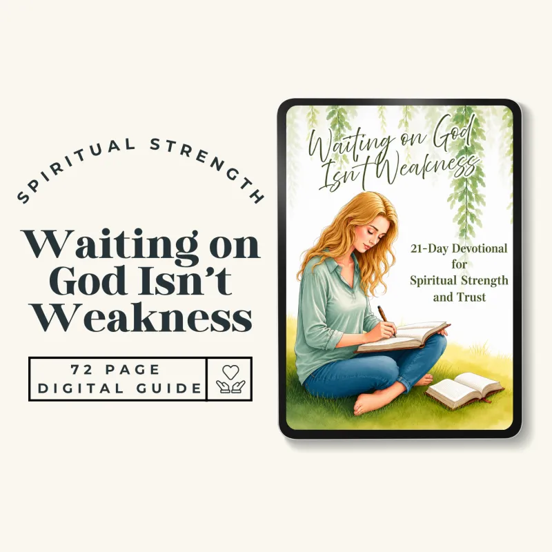 Waiting on God Isn't Weakness