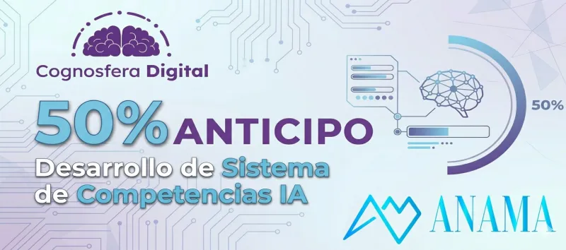 50% anticipo de desarrollo del sistema de competencias IA para Cognosfera Digital