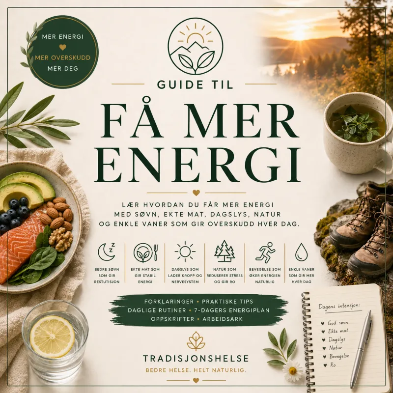 Få mer energi – naturlige grep som faktisk virker