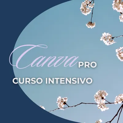 CURSO INTENSIVO - CANVA PRO