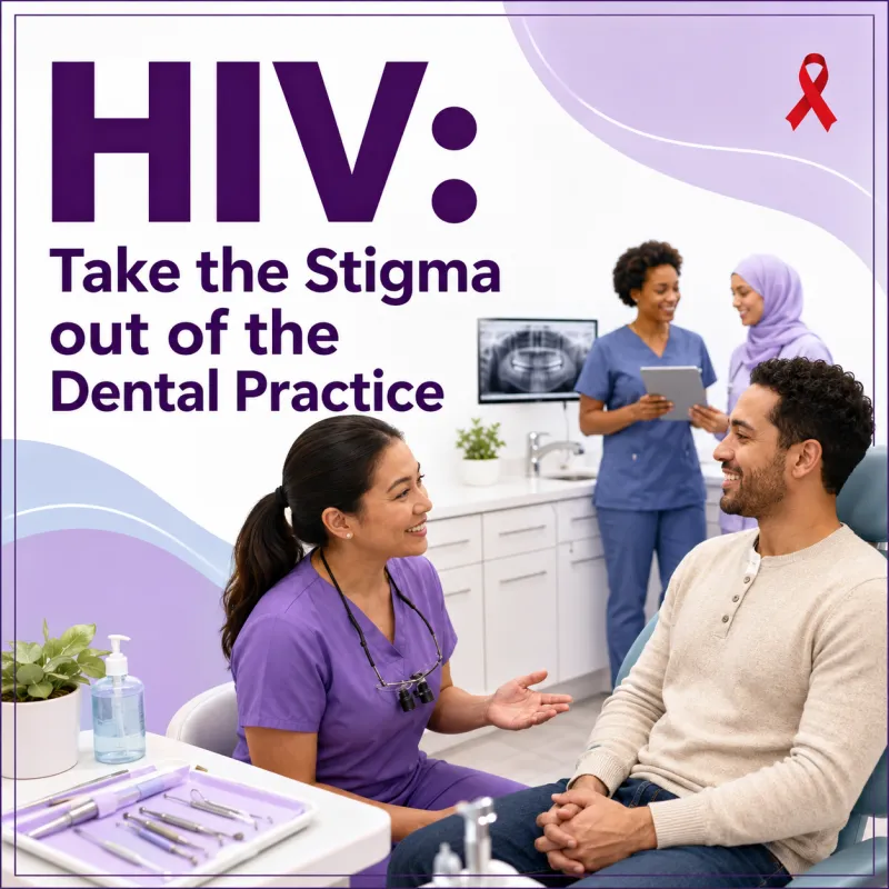 2027/01/07: HIV: Take the Stigma out of the Dental Practice