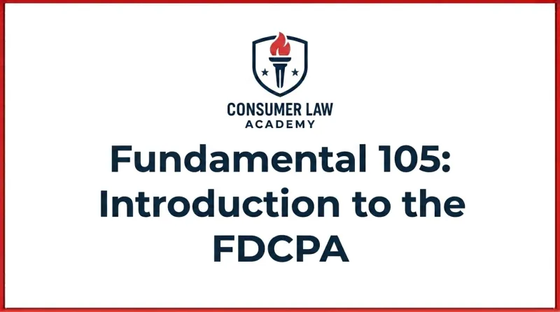 Fundamental 105: Introduction to the FDCPA