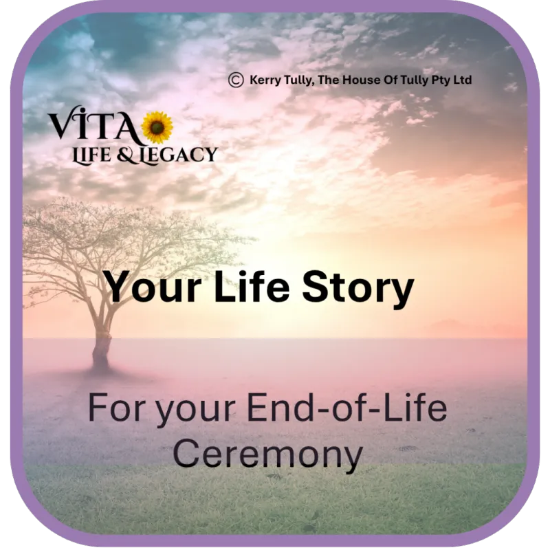 Your Life Story for End-of-Life Ceremonies (Digital Download)