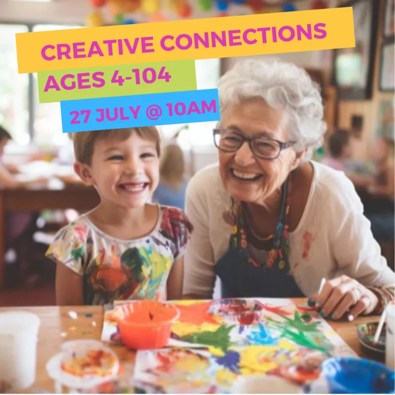 Creative Connections (Ages 4-104) Monday July 27th