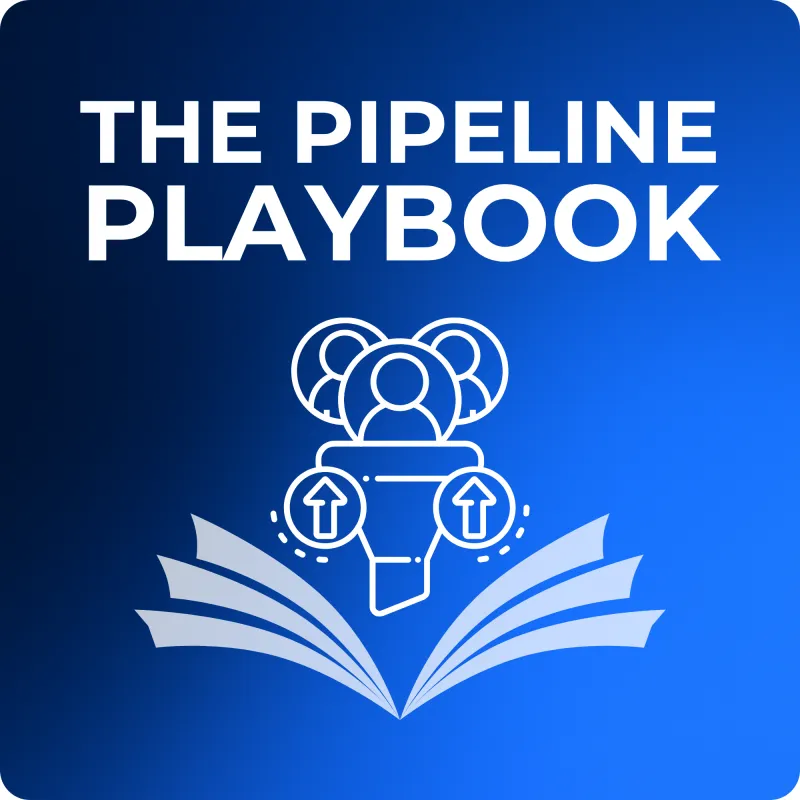 📈 The Pipeline Playbook