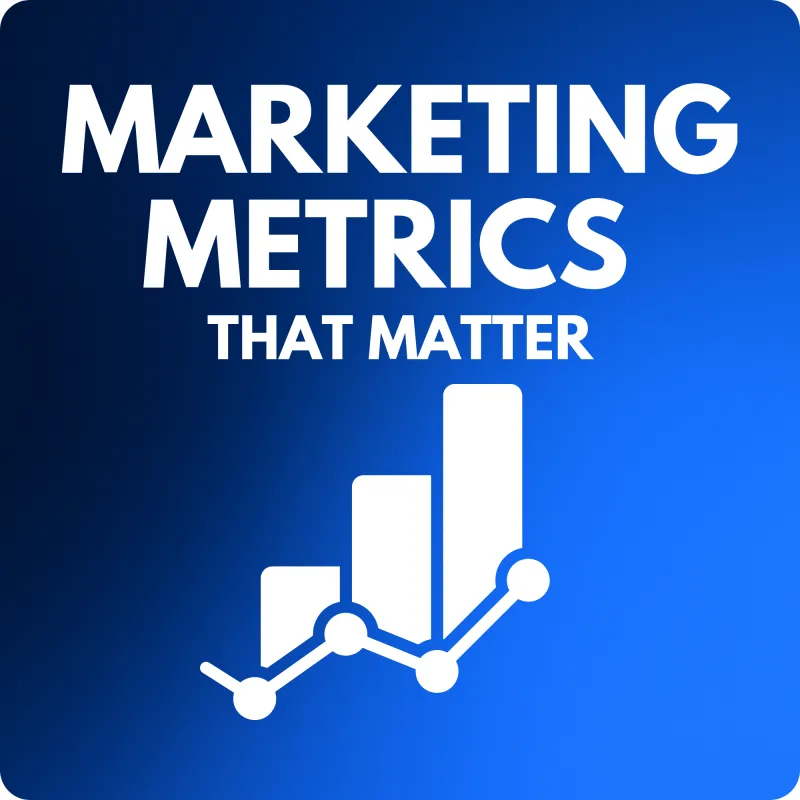 📈 Marketing Metrics That Matter