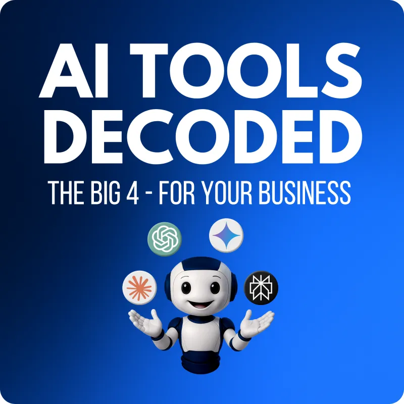 🤖 AI Tools Decoded - The Big Four For Business