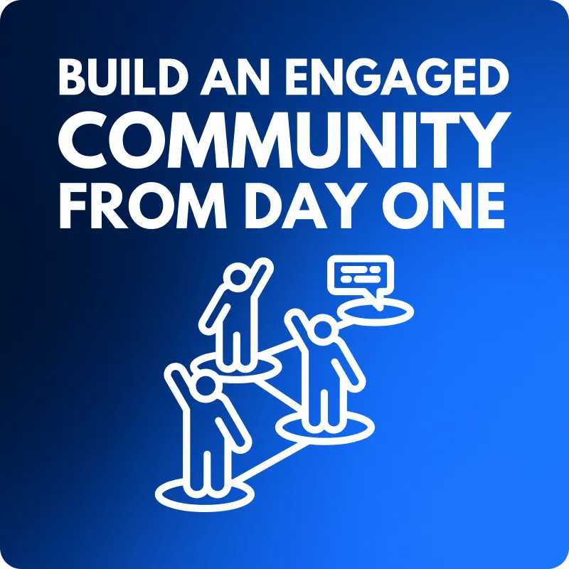 💻 Build an Engaged Community from Day One