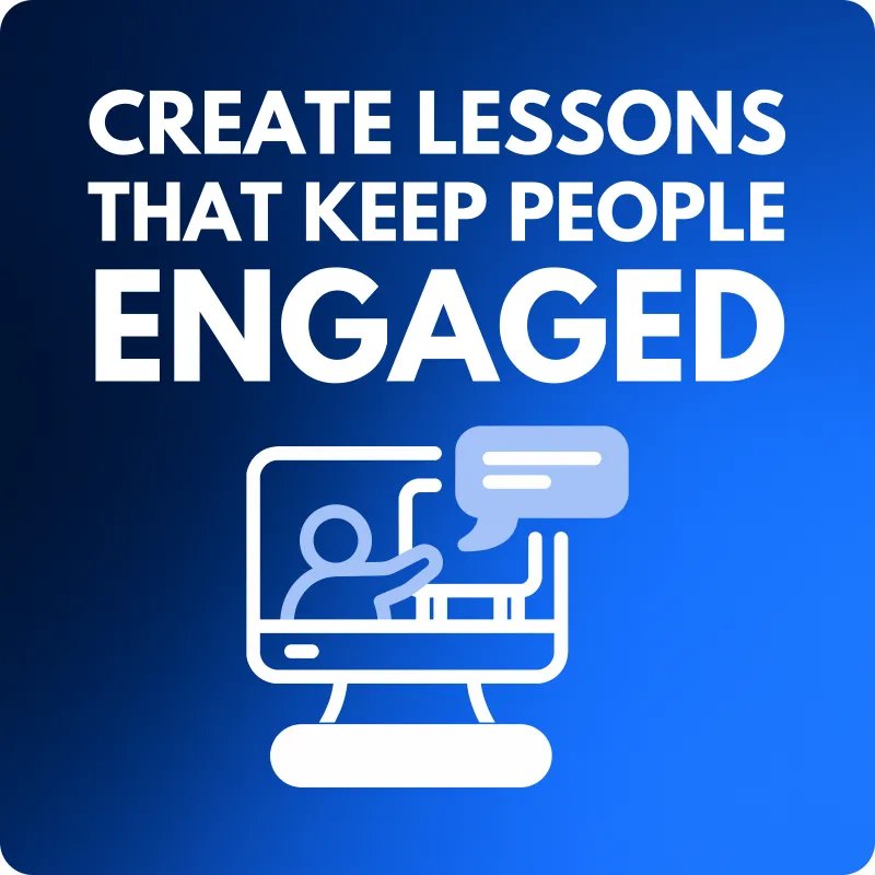 💻 Create Lessons That Keep People Engaged