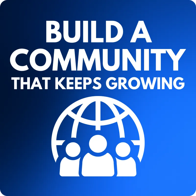 💻 Build a Community That Keeps Growing