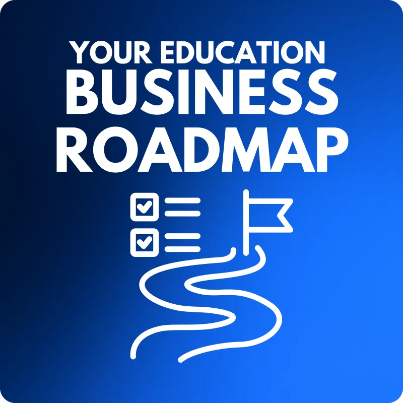 💻 Your Education Business Roadmap