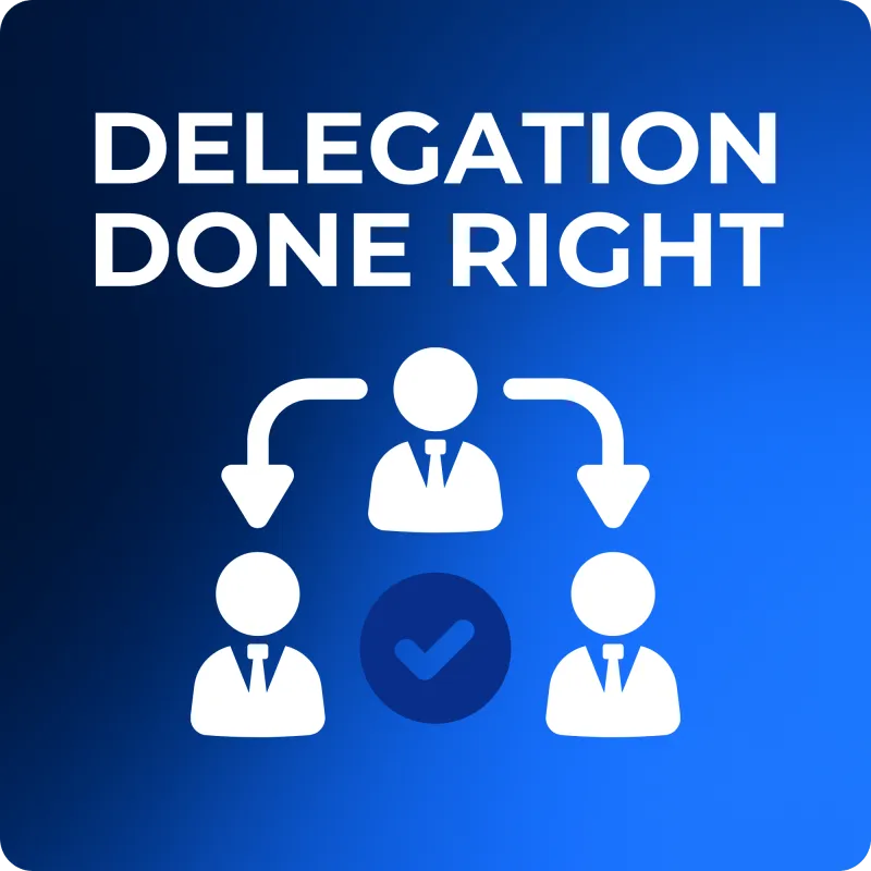 🧠 Delegation Done Right