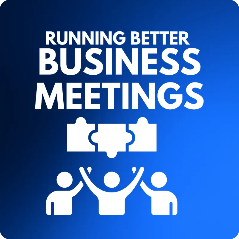 🧠 Running Better Business Meetings