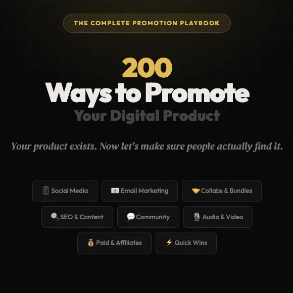 200+ Ways to Promote Your Digital Product (Even With 0 Audience) App