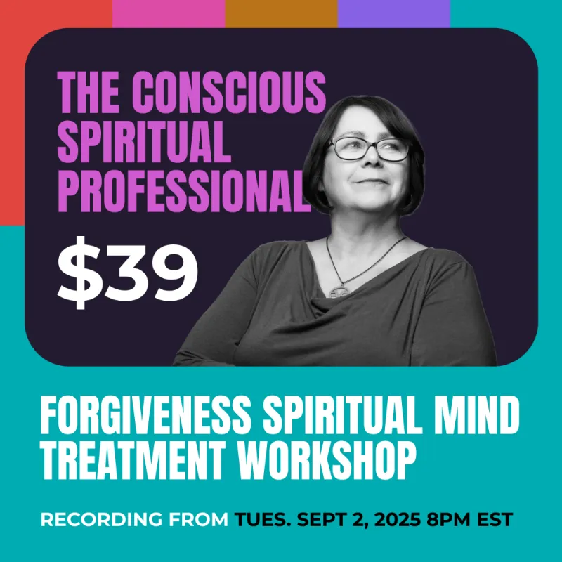 CSP -  Forgiveness Spiritual Mind Treatment Workshop