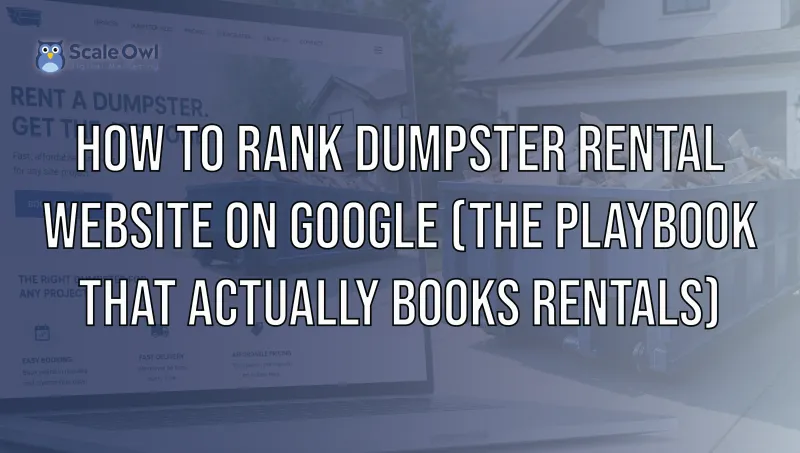 How to Rank Your Dumpster Rental Website on Google