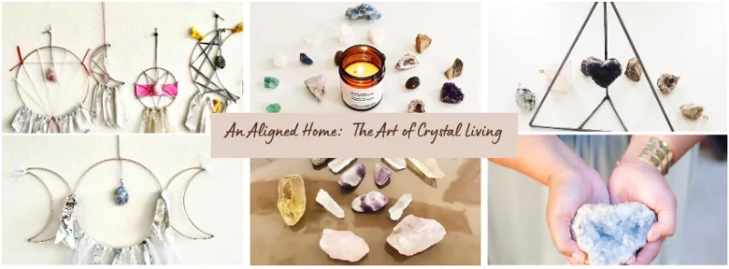 An Aligned Home: The Art of Crystal Living