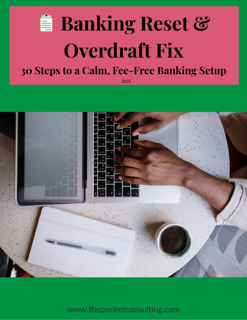 Banking Reset & Overdraft Fix-30 Steps to a Calm, Fee-Free Banking Setup