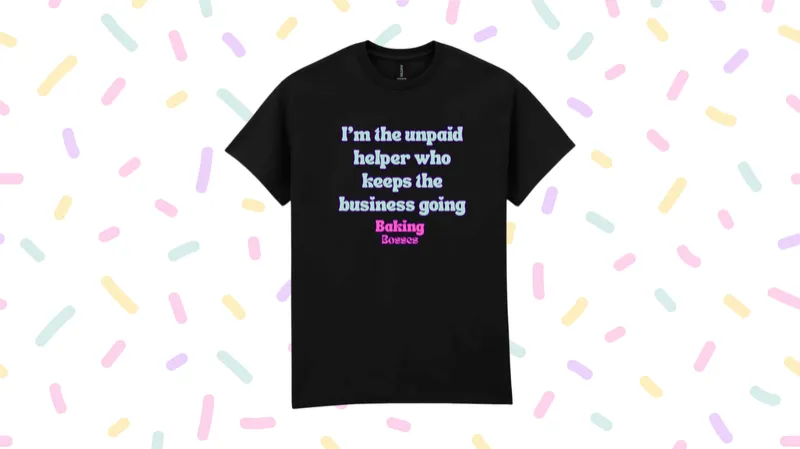 Baker’s Partner Novelty T-Shirt – "I'm the unpaid helper who keeps the business going"