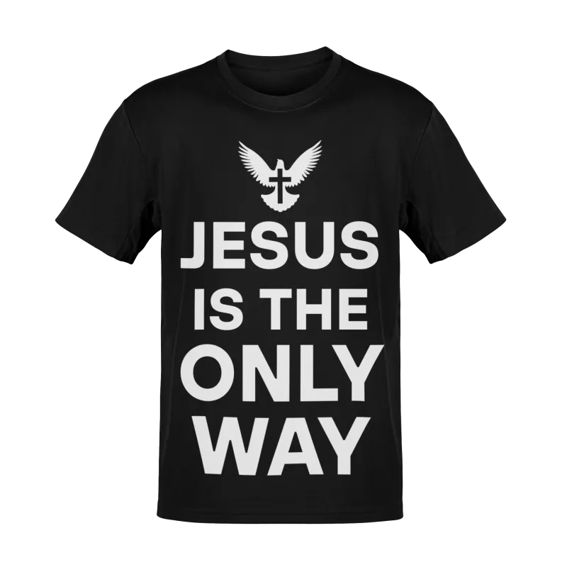 Jesus Is The ONLY Way T-Shirt Alt #1