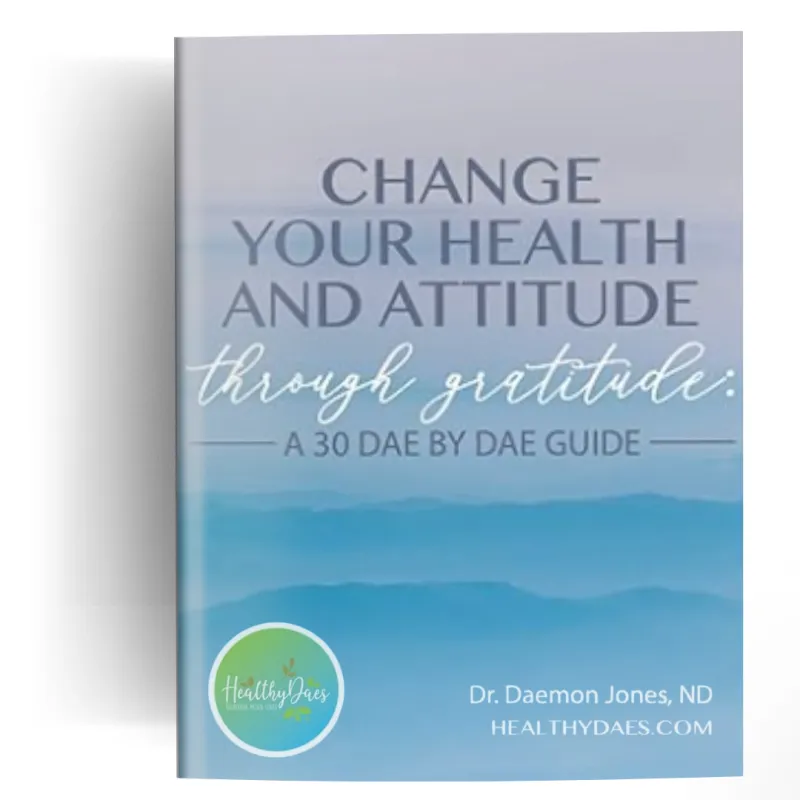 EBook: Change Your Health and Attitude Through Gratitude: A 30 Dae By Dae Guide 