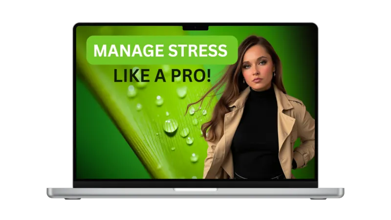 Manage Stress Like A Pro!
