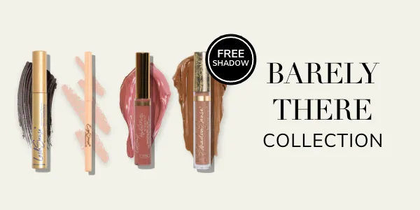 Barely There Collection