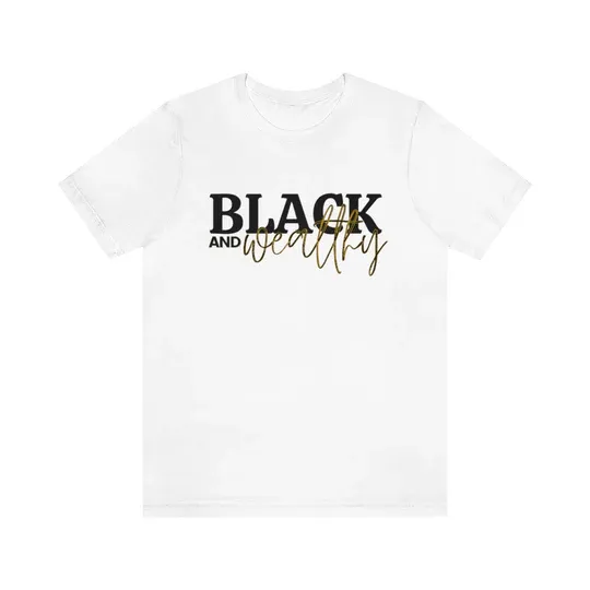 Black & Wealthy Short Sleeve Tee (White)