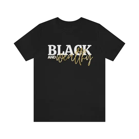 Black & Wealthy Short Sleeve Tee (Black)