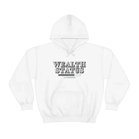 Wealth Status Hooded Sweatshirt