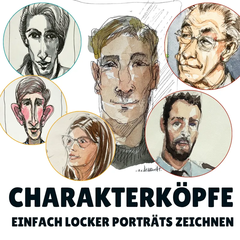 Charakterköpfe: Einfach locker Porträts zeichnen – vom Mondgesicht zu individuellen Porträtskizzen