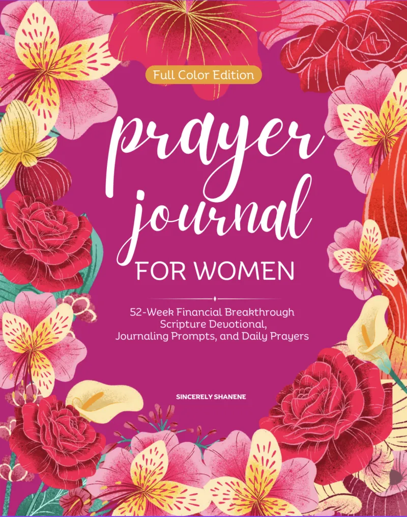 Prayer Journal for Women 52-Week Financial Breakthrough Scripture Devotional, Journaling Prompts, and Daily Prayers