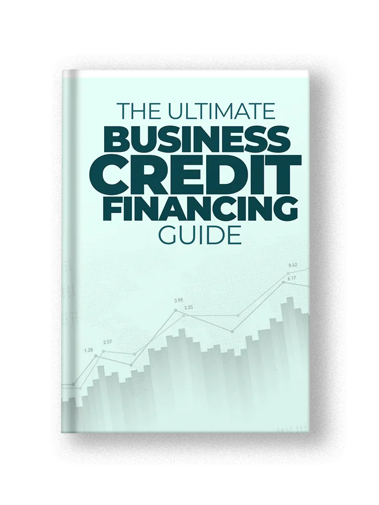 THE ULTIMATE BUSINESS CREDIT FINANCING GUIDE 