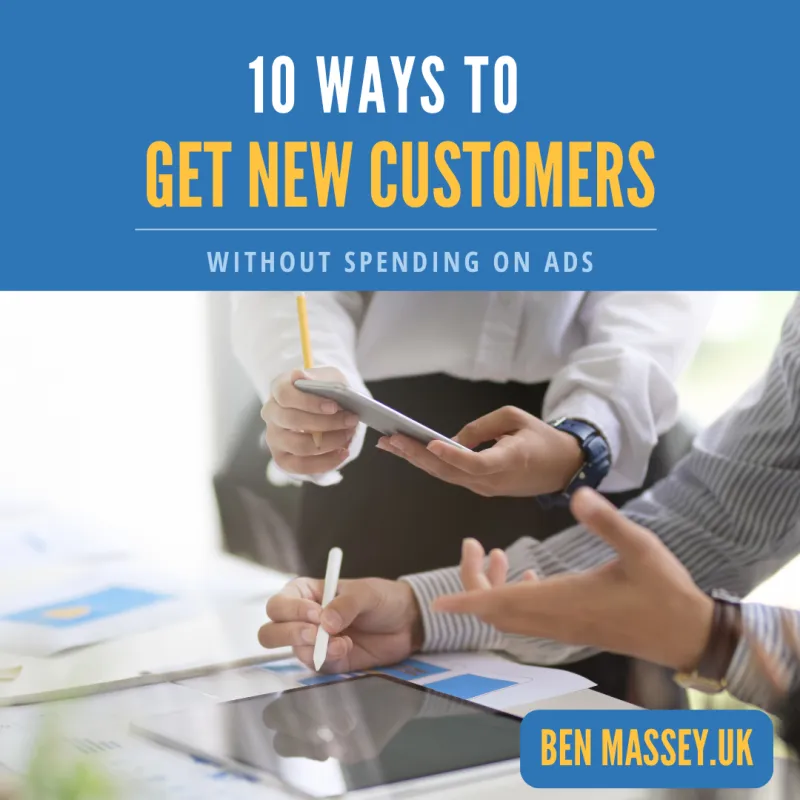 10 Ways to Get New Customers Without Spending on Ads