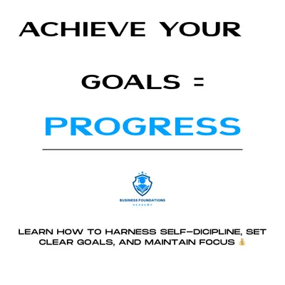 Achieve Your Goals