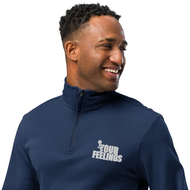F Your Feelings Quarter Zip Pullover