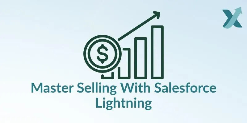 Master Selling With Salesforce Lightning