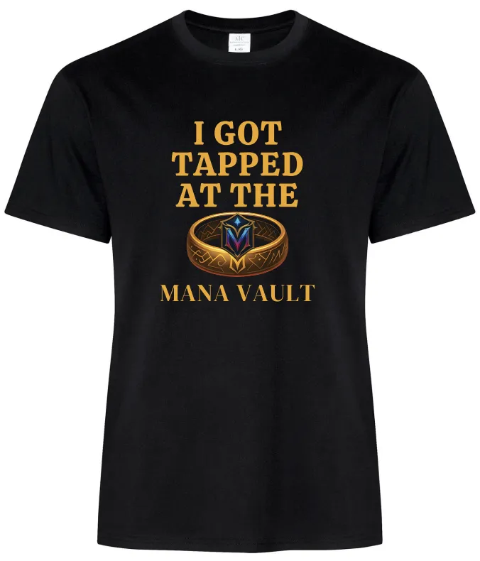 “I Got Tapped at the Mana Vault” T-Shirt