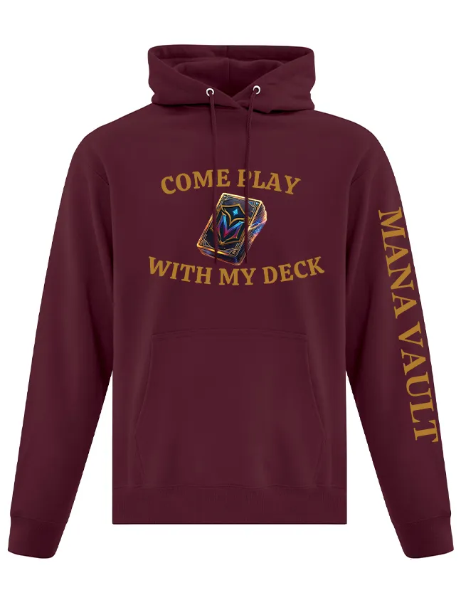 “Come Play With My Deck” Hoodie