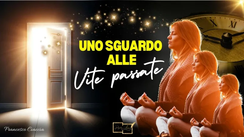 Uno Sguardo alle Vite Passate