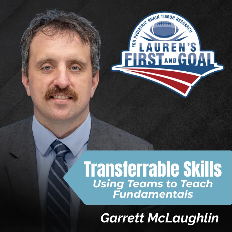 Garrett McLaughlin- Transferrable Skills- Using Teams to Teach Fundamentals