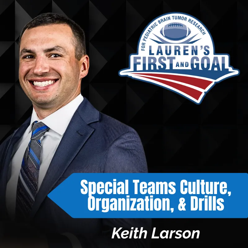 Keith Larson - Special Teams Culture, Organization, & Drills
