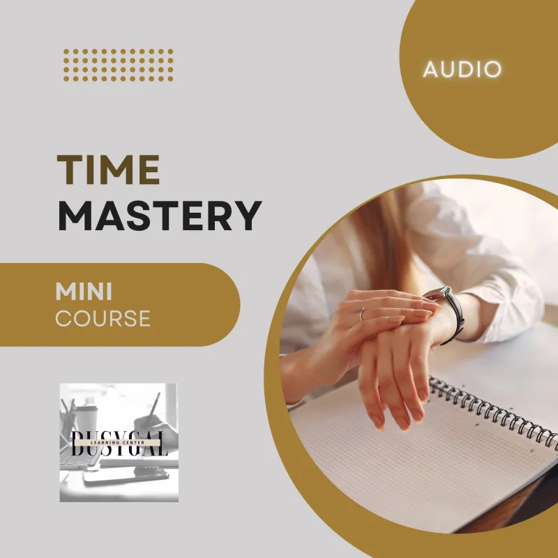 Time Mastery - Audio Mini-Course (10)