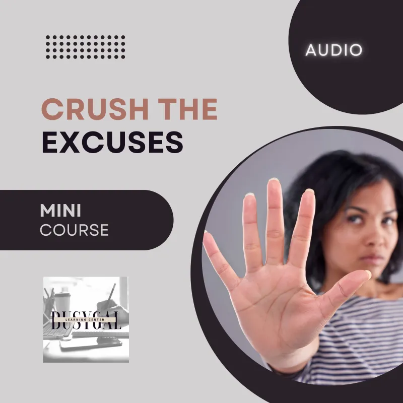 Crush The Excuses - Audio Mini-Course