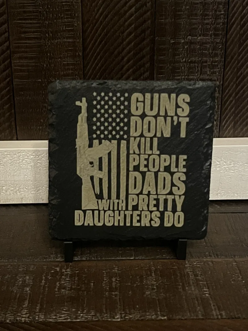 Dad Pretty Daughters Slate Coaster – Gun Collector Gift (Single or Set of 4)