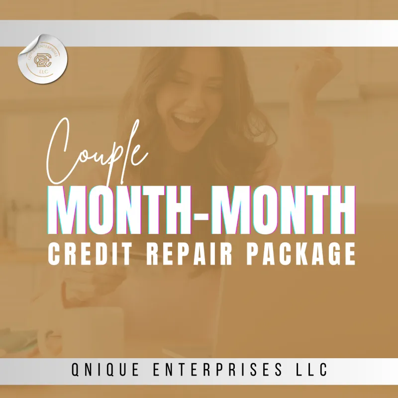 (COUPLES) MONTH- MONTH CREDIT REPAIR PACKAGE 