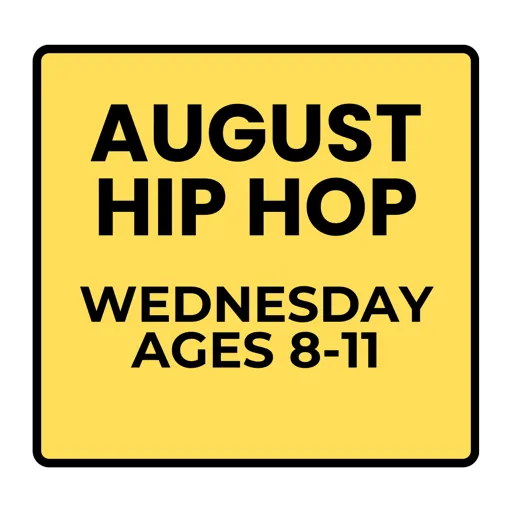 Wednesday Recreational Hip Hop (Ages 8-11) Summer- August Programs
