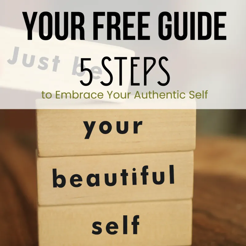  5 steps to Embrace Your Authentic Self 