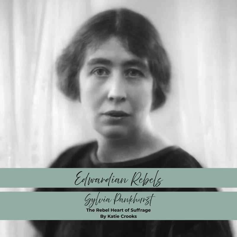 Sylvia Pankhurst: The Radical Daughter